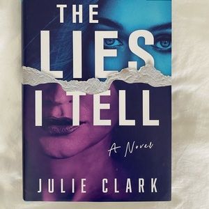 The Lies I Tell by Julie Clark